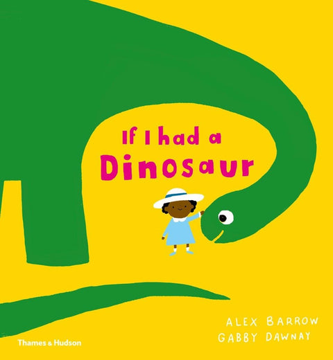 If I had a dinosaur, Gabby Dawnay