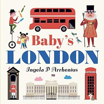 Baby's London by Ingela P. Arrhenius