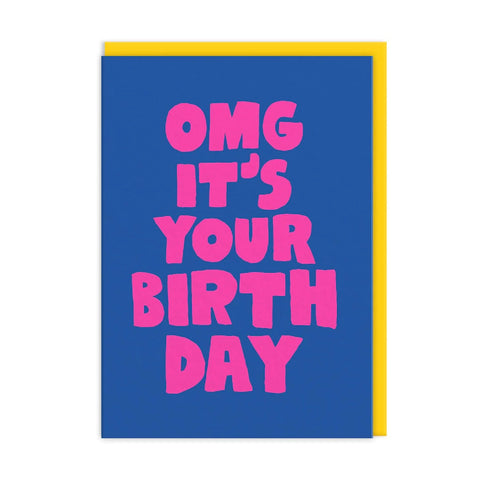 OMG It's Your Birthday Card