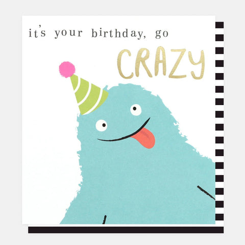 It's Your Birthday Go Crazy Card, Caroline Gardner