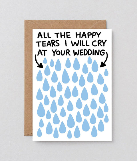 Wrap All The Tears I Will Cry At Your Wedding Card