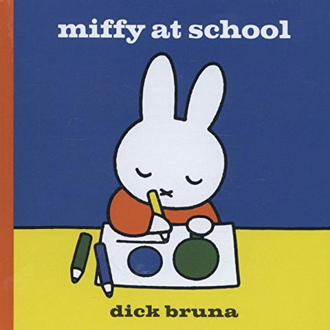 Miffy at School, Dick Bruna