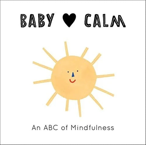 Baby Loves Calm: An ABC of Mindfulness